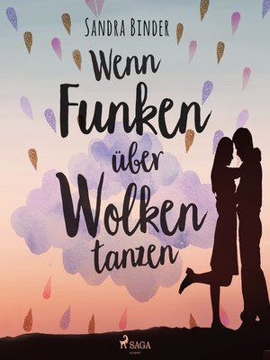 cover image of Wenn Funken über Wolken tanzen (Ungekürzt)